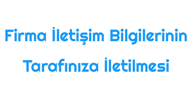 Firma İletişim ve Adres Bilgilerinin İletilmesi